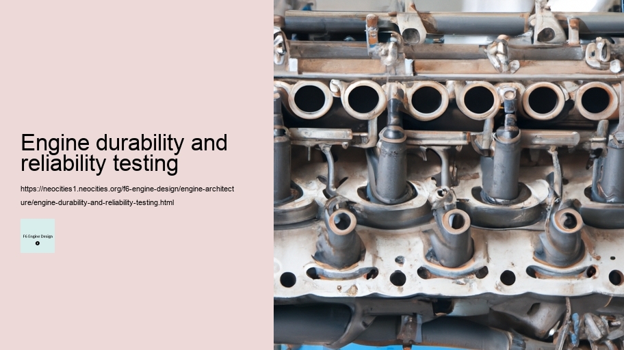 Engine durability and reliability testing