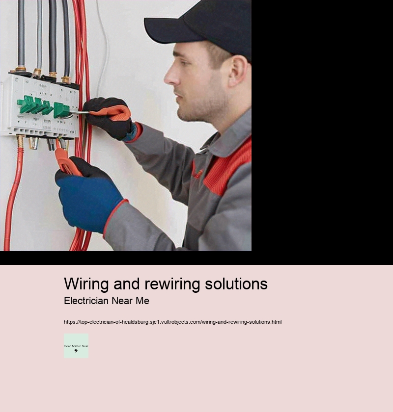 Wiring and rewiring solutions
