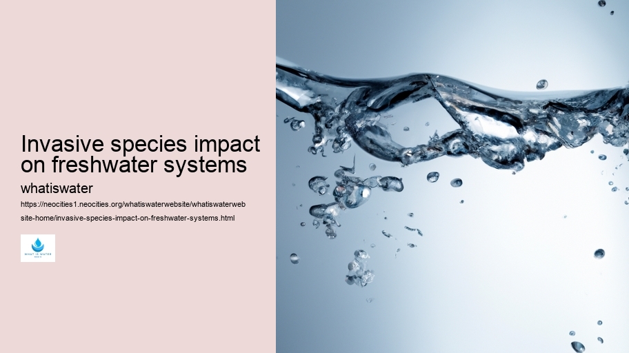 Invasive species impact on freshwater systems